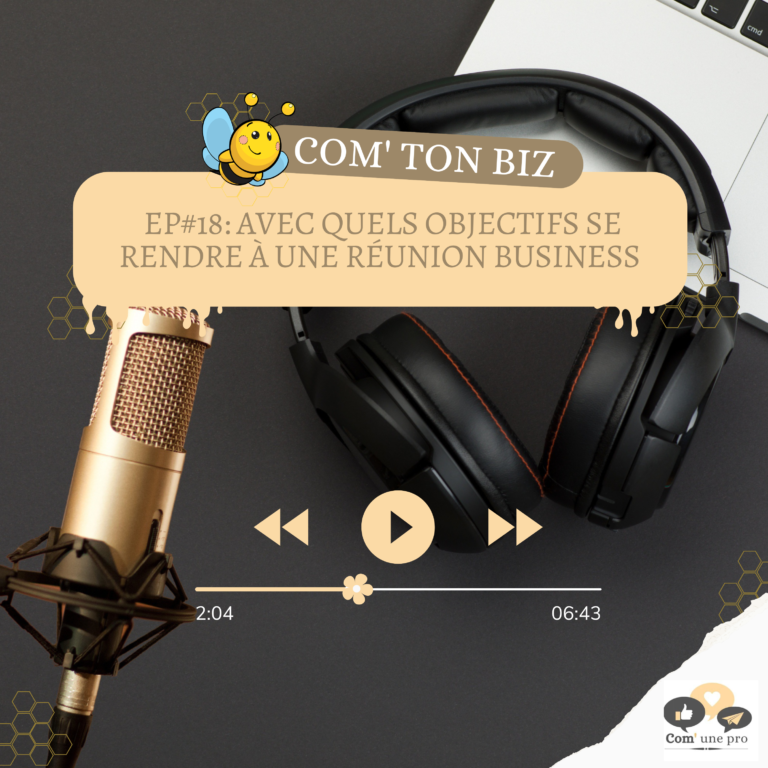 Avec quels objectifs se rendre à une réunion Business
